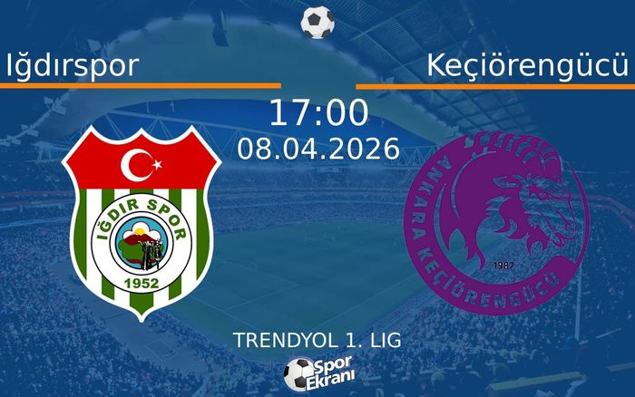 08 Nisan 2026 Iğdırspor vs Keçiörengücü maçı Hangi Kanalda Saat Kaçta Yayınlanacak? 08 Nisan 2026 Iğdırspor vs Keçiörengücü maçı Hangi Kanalda Saat Kaçta Yayınlanacak?