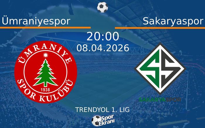 08 Nisan 2026 Ümraniyespor vs Sakaryaspor maçı Hangi Kanalda Saat Kaçta Yayınlanacak?