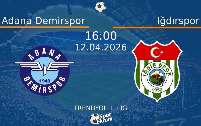 12 Nisan 2026 Adana Demirspor vs Iğdırspor maçı Hangi Kanalda Saat Kaçta Yayınlanacak? 12 Nisan 2026 Adana Demirspor vs Iğdırspor maçı Hangi Kanalda Saat Kaçta Yayınlanacak?