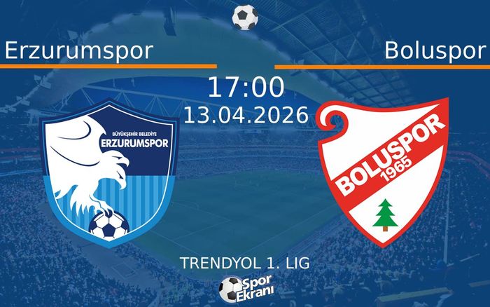 13 Nisan 2026 Erzurumspor vs Boluspor maçı Hangi Kanalda Saat Kaçta Yayınlanacak?