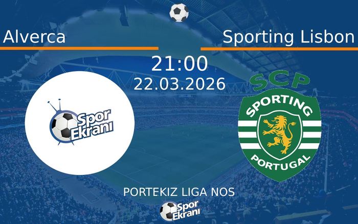22 Mart 2026 Alverca vs Sporting Lisbon maçı Hangi Kanalda Saat Kaçta Yayınlanacak? 22 Mart 2026 Alverca vs Sporting Lisbon maçı Hangi Kanalda Saat Kaçta Yayınlanacak?