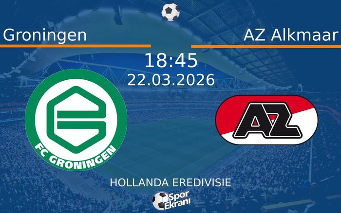 22 Mart 2026 Groningen vs AZ Alkmaar maçı Hangi Kanalda Saat Kaçta Yayınlanacak?