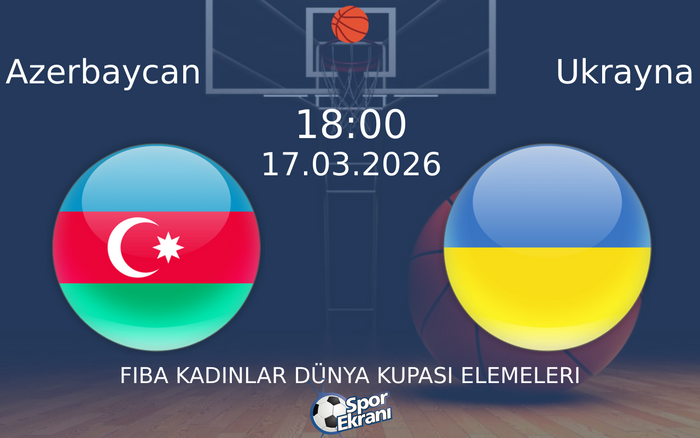17 Mart 2026 Azerbaycan vs Ukrayna maçı Hangi Kanalda Saat Kaçta Yayınlanacak? 17 Mart 2026 Azerbaycan vs Ukrayna maçı Hangi Kanalda Saat Kaçta Yayınlanacak?