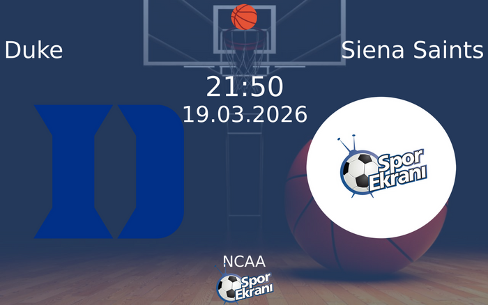 19 Mart 2026 Duke vs Siena Saints maçı Hangi Kanalda Saat Kaçta Yayınlanacak? 19 Mart 2026 Duke vs Siena Saints maçı Hangi Kanalda Saat Kaçta Yayınlanacak?