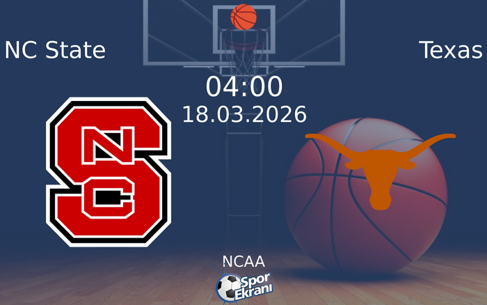18 Mart 2026 NC State vs Texas maçı Hangi Kanalda Saat Kaçta Yayınlanacak? 18 Mart 2026 NC State vs Texas maçı Hangi Kanalda Saat Kaçta Yayınlanacak?