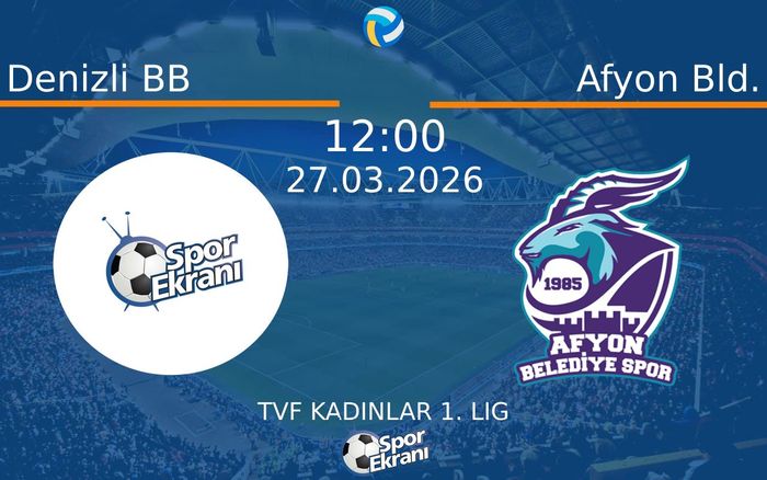 27 Mart 2026 Denizli BB vs Afyon Bld. maçı Hangi Kanalda Saat Kaçta Yayınlanacak? 27 Mart 2026 Denizli BB vs Afyon Bld. maçı Hangi Kanalda Saat Kaçta Yayınlanacak?