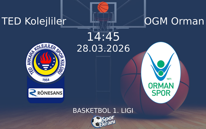 28 Mart 2026 TED Kolejliler vs OGM Orman maçı Hangi Kanalda Saat Kaçta Yayınlanacak? 28 Mart 2026 TED Kolejliler vs OGM Orman maçı Hangi Kanalda Saat Kaçta Yayınlanacak?
