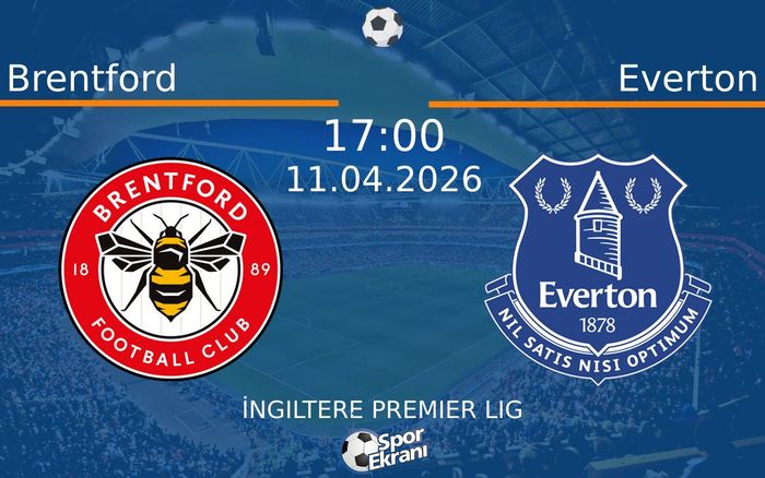 11 Nisan 2026 Brentford vs Everton maçı Hangi Kanalda Saat Kaçta Yayınlanacak? 11 Nisan 2026 Brentford vs Everton maçı Hangi Kanalda Saat Kaçta Yayınlanacak?