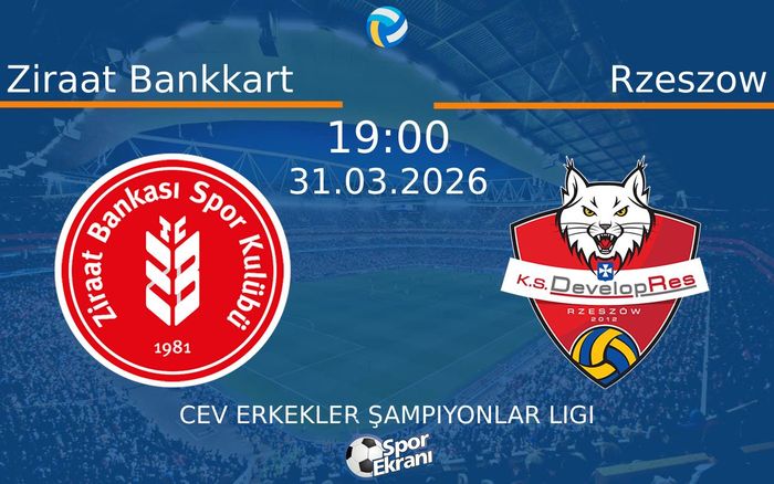 31 Mart 2026 Ziraat Bankkart vs Rzeszow maçı Hangi Kanalda Saat Kaçta Yayınlanacak?