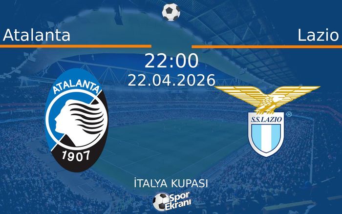 22 Nisan 2026 Atalanta vs Lazio maçı Hangi Kanalda Saat Kaçta Yayınlanacak? 22 Nisan 2026 Atalanta vs Lazio maçı Hangi Kanalda Saat Kaçta Yayınlanacak?