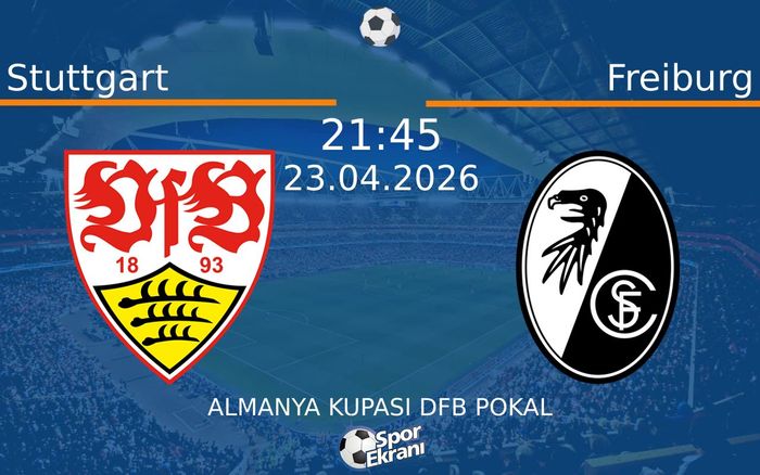 23 Nisan 2026 Stuttgart vs Freiburg maçı Hangi Kanalda Saat Kaçta Yayınlanacak? 23 Nisan 2026 Stuttgart vs Freiburg maçı Hangi Kanalda Saat Kaçta Yayınlanacak?