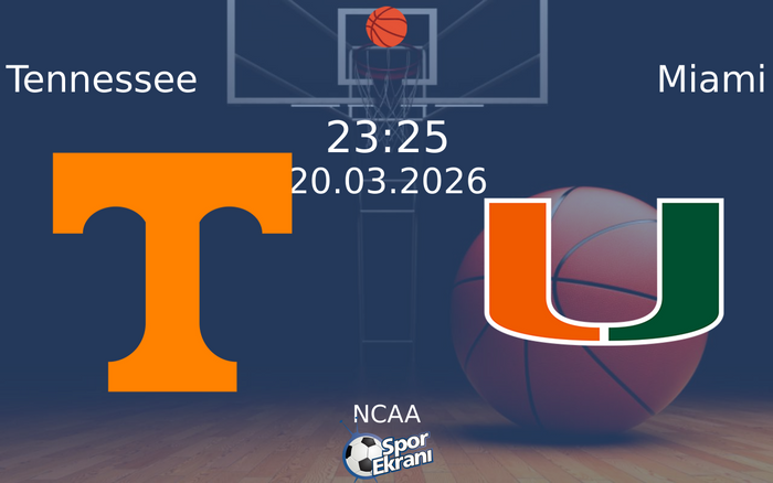 20 Mart 2026 Tennessee vs Miami maçı Hangi Kanalda Saat Kaçta Yayınlanacak? 20 Mart 2026 Tennessee vs Miami maçı Hangi Kanalda Saat Kaçta Yayınlanacak?