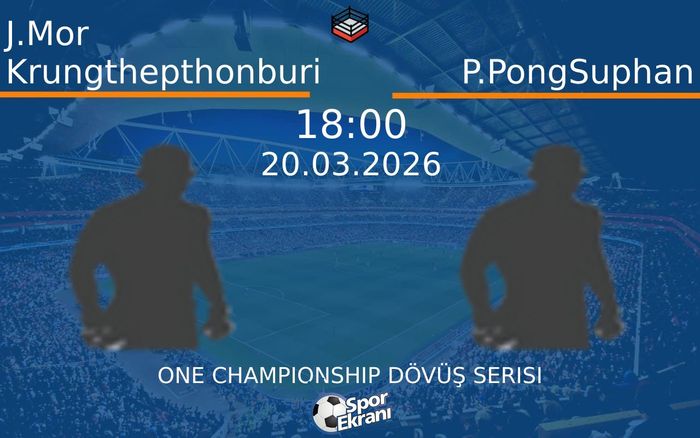 20 Mart 2026 J.Mor Krungthepthonburi vs P.PongSuphan maçı Hangi Kanalda Saat Kaçta Yayınlanacak?
