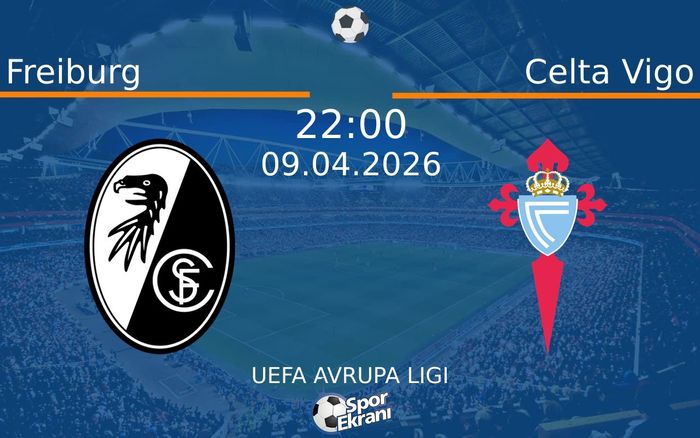 09 Nisan 2026 Freiburg vs Celta Vigo maçı Hangi Kanalda Saat Kaçta Yayınlanacak?