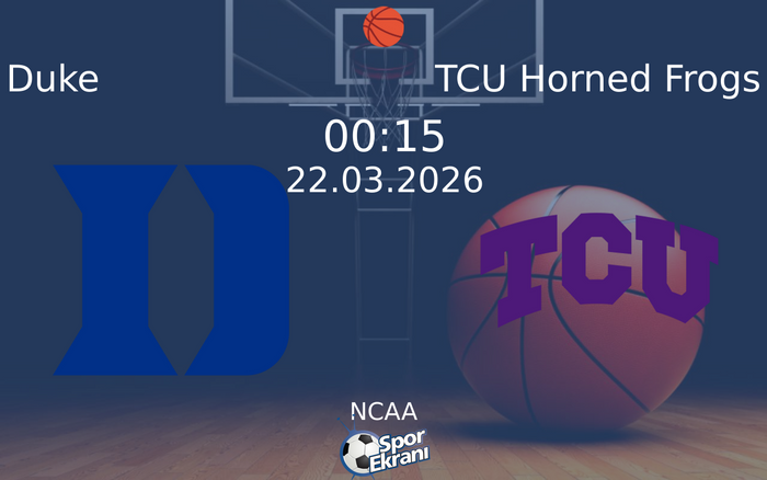 22 Mart 2026 Duke vs TCU Horned Frogs maçı Hangi Kanalda Saat Kaçta Yayınlanacak? 22 Mart 2026 Duke vs TCU Horned Frogs maçı Hangi Kanalda Saat Kaçta Yayınlanacak?