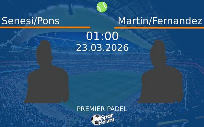 23 Mart 2026 Senesi/Pons vs Martin/Fernandez maçı Hangi Kanalda Saat Kaçta Yayınlanacak? 23 Mart 2026 Senesi/Pons vs Martin/Fernandez maçı Hangi Kanalda Saat Kaçta Yayınlanacak?