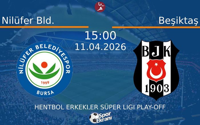 11 Nisan 2026 Nilüfer Bld. vs Beşiktaş maçı Hangi Kanalda Saat Kaçta Yayınlanacak? 11 Nisan 2026 Nilüfer Bld. vs Beşiktaş maçı Hangi Kanalda Saat Kaçta Yayınlanacak?