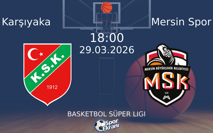 29 Mart 2026 Karşıyaka vs Mersin Spor maçı Hangi Kanalda Saat Kaçta Yayınlanacak?
