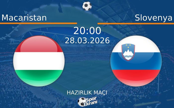 28 Mart 2026 Macaristan vs Slovenya maçı Hangi Kanalda Saat Kaçta Yayınlanacak?