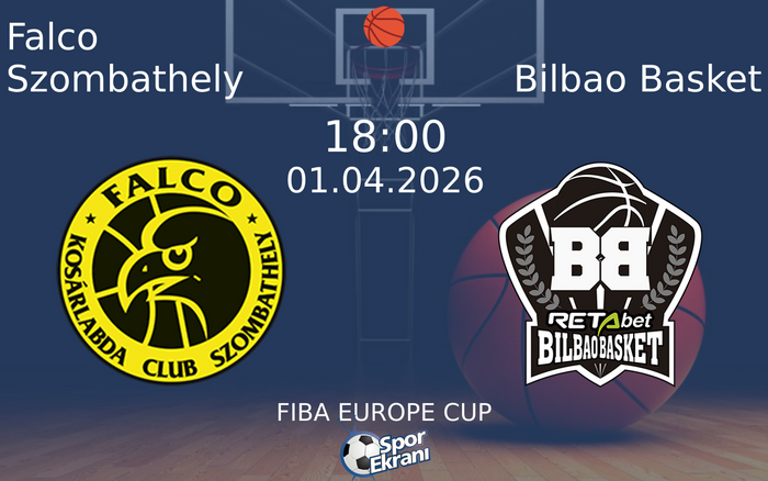 01 Nisan 2026 Falco Szombathely vs Bilbao Basket maçı Hangi Kanalda Saat Kaçta Yayınlanacak? 01 Nisan 2026 Falco Szombathely vs Bilbao Basket maçı Hangi Kanalda Saat Kaçta Yayınlanacak?