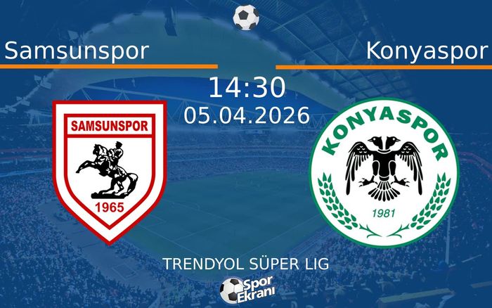05 Nisan 2026 Samsunspor vs Konyaspor maçı Hangi Kanalda Saat Kaçta Yayınlanacak?