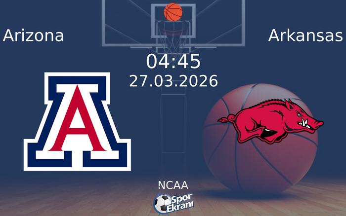 27 Mart 2026 Arizona vs Arkansas maçı Hangi Kanalda Saat Kaçta Yayınlanacak? 27 Mart 2026 Arizona vs Arkansas maçı Hangi Kanalda Saat Kaçta Yayınlanacak?