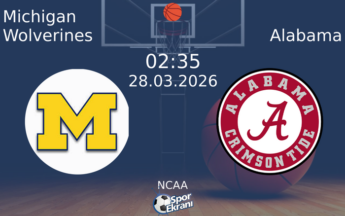 28 Mart 2026 Michigan Wolverines vs Alabama maçı Hangi Kanalda Saat Kaçta Yayınlanacak? 28 Mart 2026 Michigan Wolverines vs Alabama maçı Hangi Kanalda Saat Kaçta Yayınlanacak?