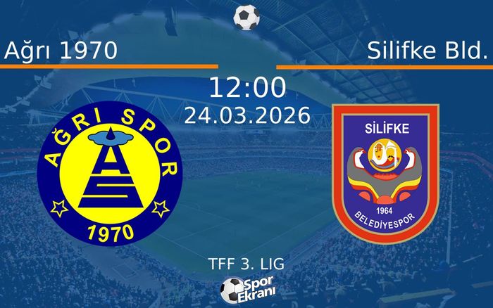 24 Mart 2026 Ağrı 1970 vs Silifke Bld. maçı Hangi Kanalda Saat Kaçta Yayınlanacak? 24 Mart 2026 Ağrı 1970 vs Silifke Bld. maçı Hangi Kanalda Saat Kaçta Yayınlanacak?