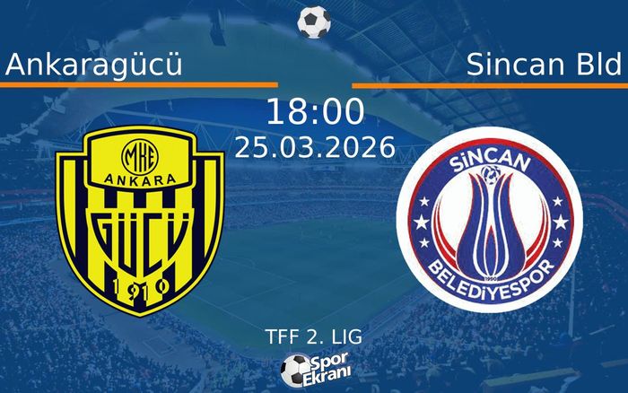 25 Mart 2026 Ankaragücü vs Sincan Bld maçı Hangi Kanalda Saat Kaçta Yayınlanacak? 25 Mart 2026 Ankaragücü vs Sincan Bld maçı Hangi Kanalda Saat Kaçta Yayınlanacak?