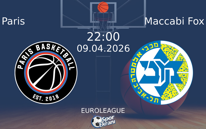 09 Nisan 2026 Paris vs Maccabi Fox maçı Hangi Kanalda Saat Kaçta Yayınlanacak? 09 Nisan 2026 Paris vs Maccabi Fox maçı Hangi Kanalda Saat Kaçta Yayınlanacak?