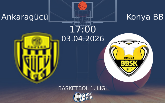 03 Nisan 2026 Ankaragücü vs Konya BB maçı Hangi Kanalda Saat Kaçta Yayınlanacak? 03 Nisan 2026 Ankaragücü vs Konya BB maçı Hangi Kanalda Saat Kaçta Yayınlanacak?