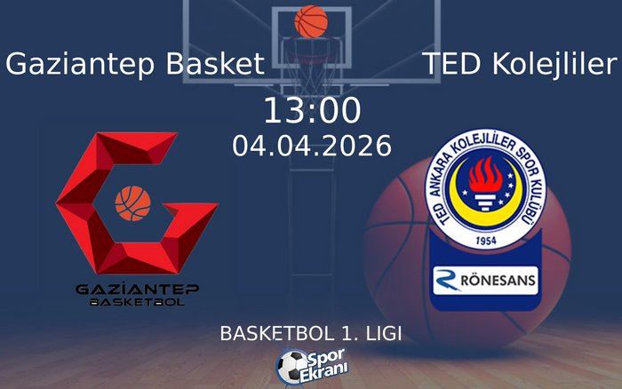 04 Nisan 2026 Gaziantep Basket vs TED Kolejliler maçı Hangi Kanalda Saat Kaçta Yayınlanacak? 04 Nisan 2026 Gaziantep Basket vs TED Kolejliler maçı Hangi Kanalda Saat Kaçta Yayınlanacak?