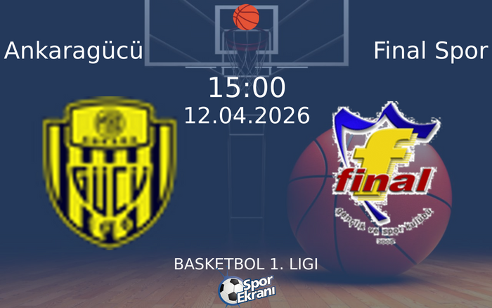 12 Nisan 2026 Ankaragücü vs Final Spor maçı Hangi Kanalda Saat Kaçta Yayınlanacak?