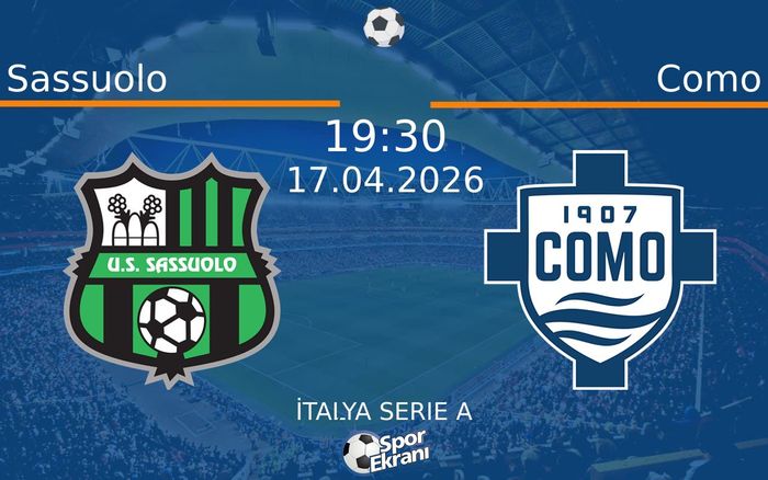 17 Nisan 2026 Sassuolo vs Como maçı Hangi Kanalda Saat Kaçta Yayınlanacak?