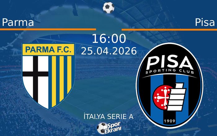 25 Nisan 2026 Parma vs Pisa maçı Hangi Kanalda Saat Kaçta Yayınlanacak? 25 Nisan 2026 Parma vs Pisa maçı Hangi Kanalda Saat Kaçta Yayınlanacak?