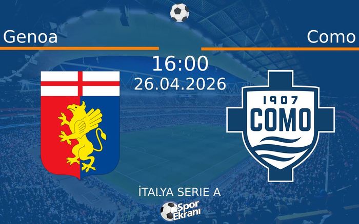 26 Nisan 2026 Genoa vs Como maçı Hangi Kanalda Saat Kaçta Yayınlanacak?