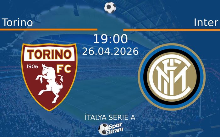 26 Nisan 2026 Torino vs Inter maçı Hangi Kanalda Saat Kaçta Yayınlanacak? 26 Nisan 2026 Torino vs Inter maçı Hangi Kanalda Saat Kaçta Yayınlanacak?