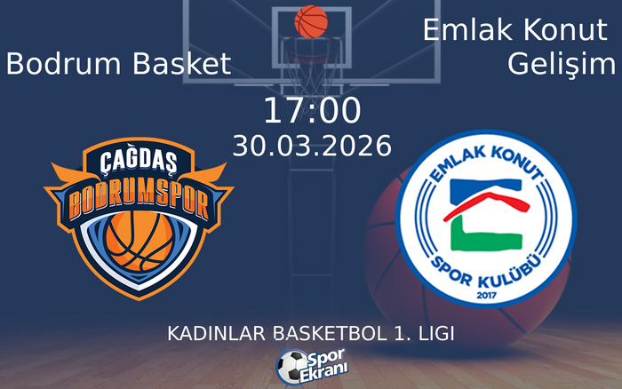 30 Mart 2026 Bodrum Basket vs Emlak Konut Gelişim maçı Hangi Kanalda Saat Kaçta Yayınlanacak? 30 Mart 2026 Bodrum Basket vs Emlak Konut Gelişim maçı Hangi Kanalda Saat Kaçta Yayınlanacak?