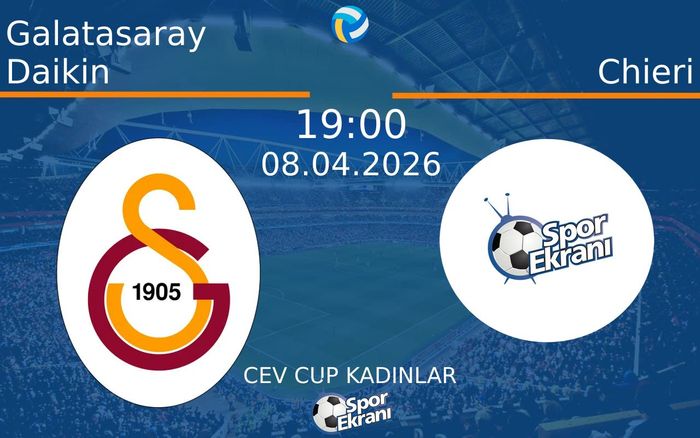 08 Nisan 2026 Galatasaray Daikin vs Chieri maçı Hangi Kanalda Saat Kaçta Yayınlanacak? 08 Nisan 2026 Galatasaray Daikin vs Chieri maçı Hangi Kanalda Saat Kaçta Yayınlanacak?