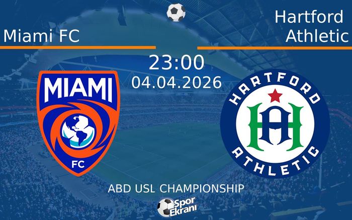 04 Nisan 2026 Miami FC vs Hartford Athletic maçı Hangi Kanalda Saat Kaçta Yayınlanacak?