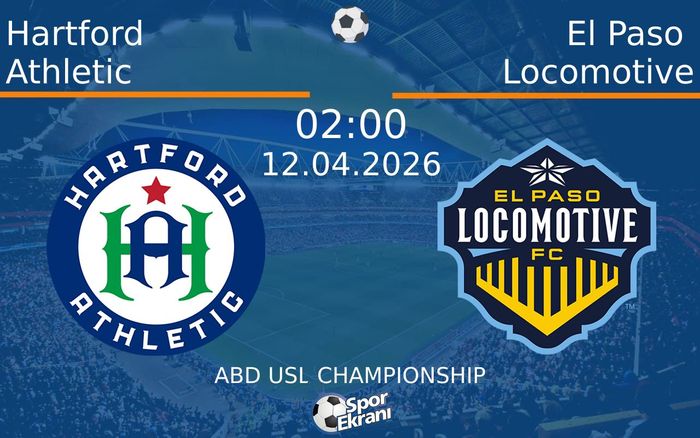 12 Nisan 2026 Hartford Athletic vs El Paso Locomotive maçı Hangi Kanalda Saat Kaçta Yayınlanacak? 12 Nisan 2026 Hartford Athletic vs El Paso Locomotive maçı Hangi Kanalda Saat Kaçta Yayınlanacak?