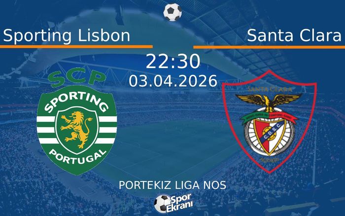 03 Nisan 2026 Sporting Lisbon vs Santa Clara maçı Hangi Kanalda Saat Kaçta Yayınlanacak? 03 Nisan 2026 Sporting Lisbon vs Santa Clara maçı Hangi Kanalda Saat Kaçta Yayınlanacak?