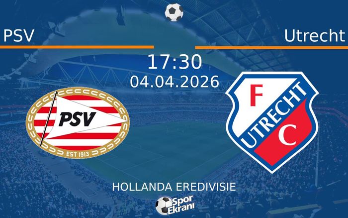 04 Nisan 2026 PSV vs Utrecht maçı Hangi Kanalda Saat Kaçta Yayınlanacak? 04 Nisan 2026 PSV vs Utrecht maçı Hangi Kanalda Saat Kaçta Yayınlanacak?