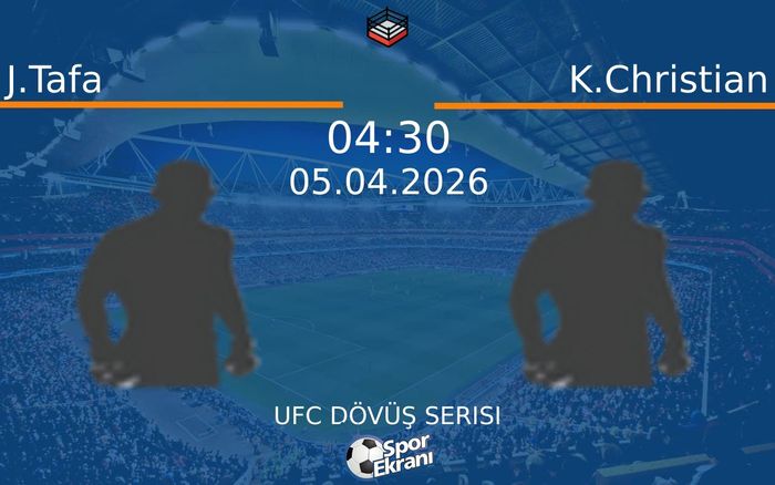 05 Nisan 2026 J.Tafa vs K.Christian maçı Hangi Kanalda Saat Kaçta Yayınlanacak?
