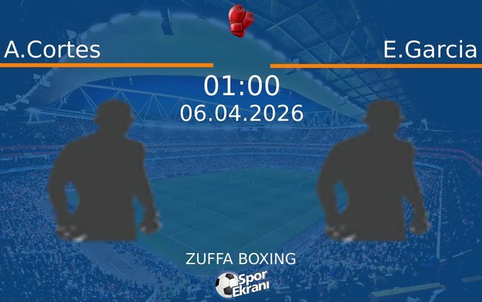 06 Nisan 2026 A.Cortes vs E.Garcia maçı Hangi Kanalda Saat Kaçta Yayınlanacak? 06 Nisan 2026 A.Cortes vs E.Garcia maçı Hangi Kanalda Saat Kaçta Yayınlanacak?