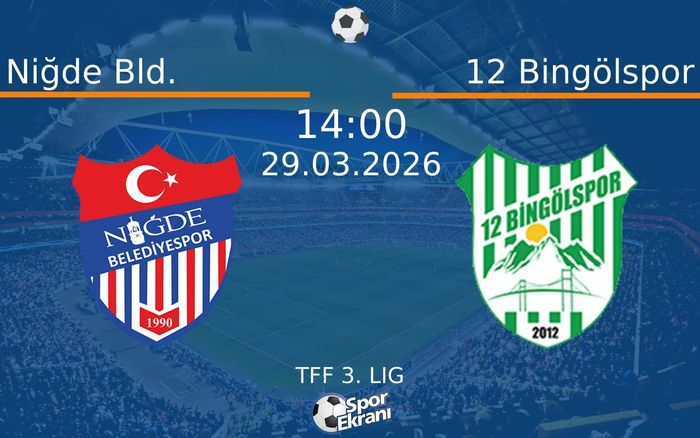 29 Mart 2026 Niğde Bld. vs 12 Bingölspor maçı Hangi Kanalda Saat Kaçta Yayınlanacak?