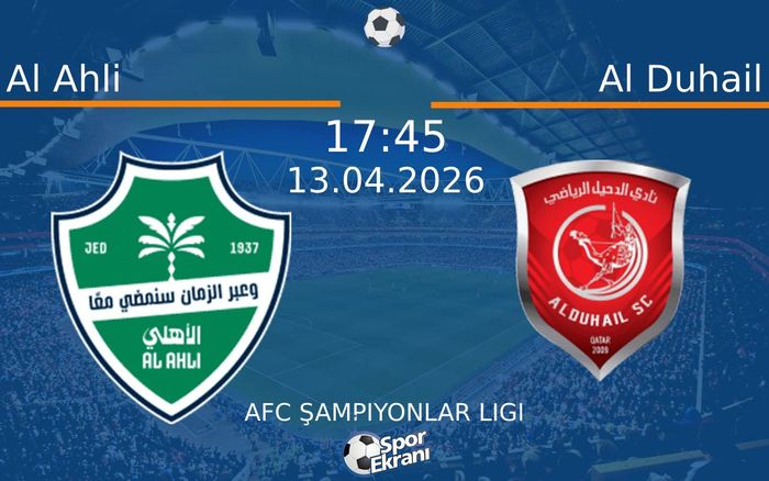 13 Nisan 2026 Al Ahli vs Al Duhail maçı Hangi Kanalda Saat Kaçta Yayınlanacak? 13 Nisan 2026 Al Ahli vs Al Duhail maçı Hangi Kanalda Saat Kaçta Yayınlanacak?