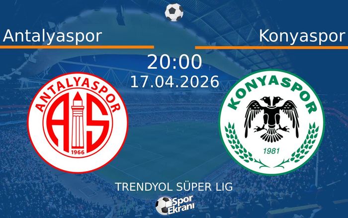 17 Nisan 2026 Antalyaspor vs Konyaspor maçı Hangi Kanalda Saat Kaçta Yayınlanacak?