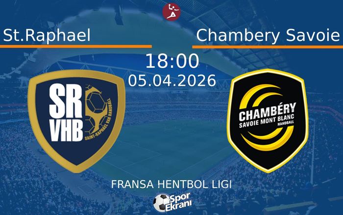 St.Raphael - Chambery Savoie Maçı Hangi Kanalda Saat Kaçta? - 05 Nisan 2026 – Maç Rehberi