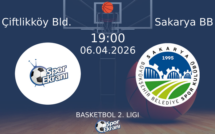 06 Nisan 2026 Çiftlikköy Bld. vs Sakarya BB maçı Hangi Kanalda Saat Kaçta Yayınlanacak? 06 Nisan 2026 Çiftlikköy Bld. vs Sakarya BB maçı Hangi Kanalda Saat Kaçta Yayınlanacak?